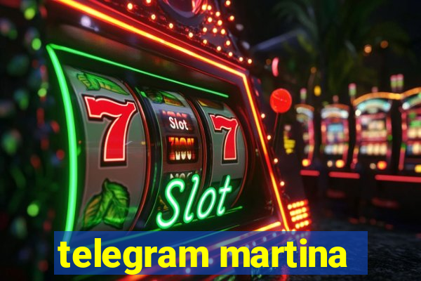 telegram martina